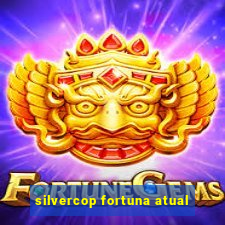 silvercop fortuna atual